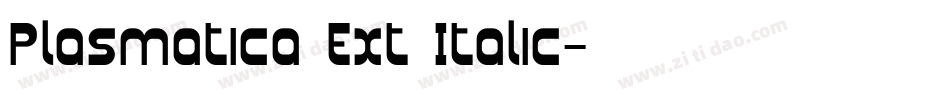 Plasmatica Ext Italic字体转换